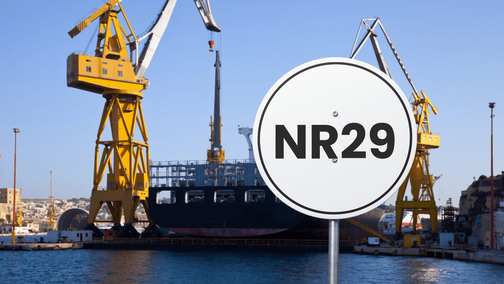NR-29: Segurança e Saúde no Trabalho Portuário